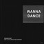 Wanna Dance - T.Markakis Multiverse Remix