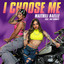 Maithili Raelle - I Choose Me