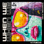 When We - Extended Mix