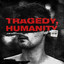 Tragedy, Humanity artwork