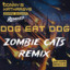 Dog Eat Dog - Zombie Cats Remix artwork