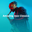 Amazing Jazz Classics cover