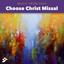 Choose Christ Missal 2023 Additional Music cover