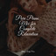 Pure Piano Mix for Complete Relaxation