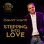 David Kent - Stepping Into Love