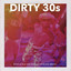 Dirty 30s cover