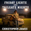 Christopher James - Friday Lights and Tailgate Nights (Acoustic)