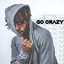 Go Crazy - Sincerely Collins