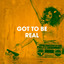 Got to Be Real cover