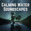 Calming Water Soundscapes cover
