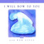 I Will Bow to You cover