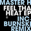 Feel Tha Heat! - Burnski Remix