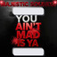 Majestic Soundz - You Ain't Mad Is Ya