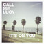 Call Me Lucy - It's on you