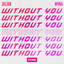 Without You - Extended Mix