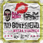 No Boyfriend feat. Mayra Veronica - Play-n-skillz & Scott Summers Trap Hard Remix