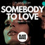 Somebody To Love