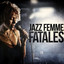 Jazz Femme Fatales cover