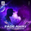Fade Away - Extended Mix