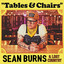 Sean Burns & Lost Country - Tables & Chairs