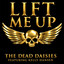 The Dead Daisies - Lift Me Up