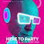 Here To Party