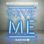 Gave Me feat. Seri - Chris Schweizer Remix