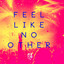 Feel Like No Other cover