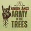 Savage Lands - Army Of The Trees
