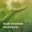 Rain Shower Splendor cover