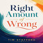 Tim Stafford - Right Amount of Wrong