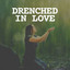 Drenched in Love cover