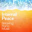 Internal Peace: Relaxing Piano Music cover