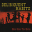 Here Come the Horns - Delinquent Habits