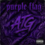 ATG BabyCeo Ft. ATG LiSpazz - Purple Flag