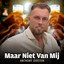 Anthony Joosten - Maar Niet Van Mij