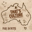 Paul Ricketts - That's Culture