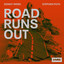 Road Runs Out - Extended Mix