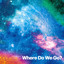 OKAMOTOS - Where Do We Go (dr stone new word)