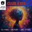 Club Kids - Demuir & Light Skin Ric Special