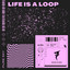 Life is a Loop - Extended Mix