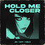 JØA x Sary x NEBELIG - Hold Me Closer