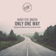 Only One Way feat. Brazen - Michael Gray Remix