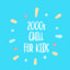 2000s Chill For Kids cover