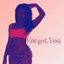Forget You