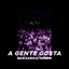 A Gente Gosta - Bakadekai Remix cover