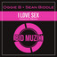 I Love Sex - Moscat Remix