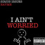 I Ain’t Worried