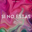 Si No Estás - Extended Mix