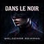 Dans Le Noir